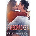 Firecracker: A contemporary romance