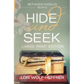 Between Worlds 5: Hide and Seek (large print)