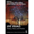 Live Visuals: History, Theory, Practice