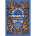 Engineering Management for the Rest of Us