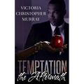 Temptation: The Aftermath