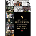 Still On this Journey: The Vision and Mission of Dr. Ron Daniels
