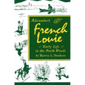 Adirondack French Louie: Early Life in the North Woods