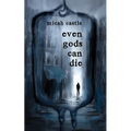 Even Gods Can Die: A Mystery Crime Thriller