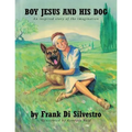 Boy Jesus And His Dog