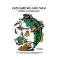 Catch and Release Crew Official Coloring Book: Includes some of the coolest fish to color