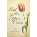 And Then Spring Comes