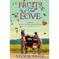 Fruits of Fall Love (Amish Love Through the Seasons Book 3)