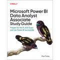 Microsoft Power Bi Data Analyst Associate Study Guide: Prepare for the Pl-300 Exam and Use Power Bi Successfully