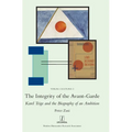 The Integrity of the Avant-Garde: Karel Teige and the Biography of an Ambition