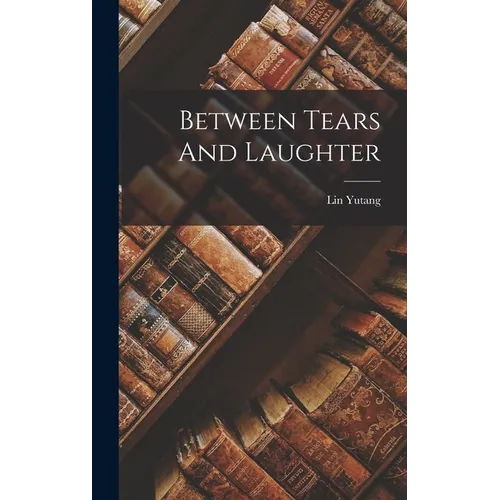 Between Tears And Laughter