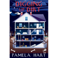 Digging Up Dirt: A Poppy McGowan Mystery