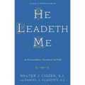 He Leadeth Me: An Extraordinary Testament of Faith