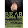 Bear in the Back Seat II: Adventures of a Wildlife Ranger in the Great Smoky Mountains National Park