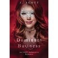 Dominant Business: An LGBT Submissive Romance