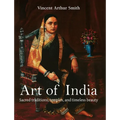 Art of India: Sacred traditions, temples, and timeless beauty