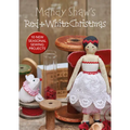 Mandy Shaw's Red & White Christmas: 10 Seasonal Sewing Projects