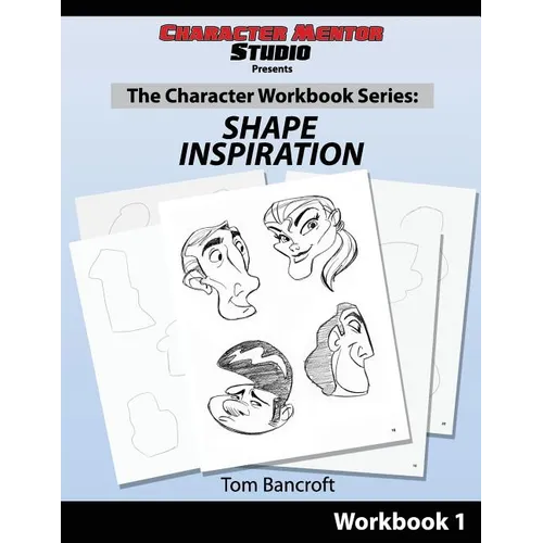 Character Mentor Studio, Workbook 1- Shape Inspiration
