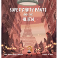 Super Farty Pants and the Alien