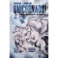 Fossil Lake III: Unicornado!