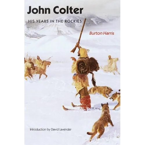 John Colter: His Years in the Rockies