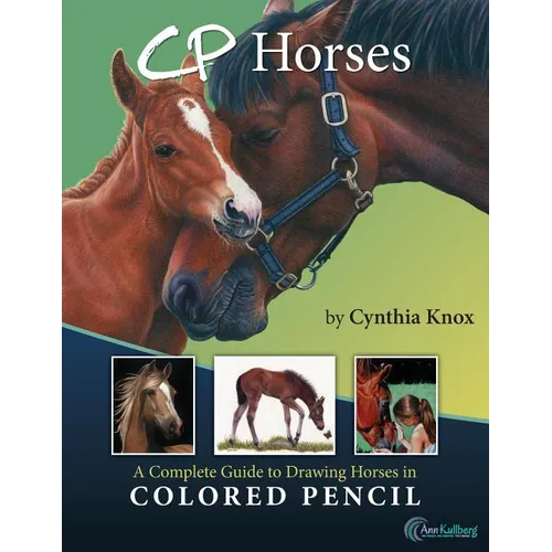 CP Horses: A Complete Guide to Drawing Horses in Colored Pencil