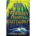The Forbidden Visions of Lucius Galloway: An Arkham Horror Novel