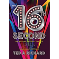 The 16th Second: The Wild Life and Crazy Times of Colt Michael-What Really Happened