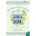 The House on First Street: My New Orleans Story