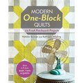 Modern One-Block Quilts - Print-On-Demand Edition: 22 Fresh Patchwork Projects