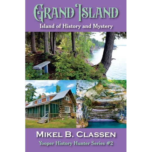 Grand Island: Island of History and Mystery