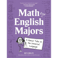 Math for English Majors: A Human Take on the Universal Language
