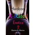 X-Rated Hardcore Erotica 2