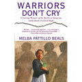 Warriors Don't Cry: A Searing Memoir of the Battle to Integrate Little Rock's Central High