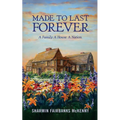 Made to Last Forever: A Family. A House. A Nation.