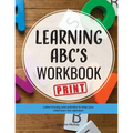 Learning ABC's Workbook - Print: Tracing and activities to help your child learn print uppercase and lowercase letters