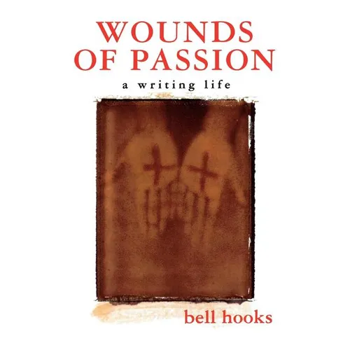 Wounds of Passion: A Writing Life