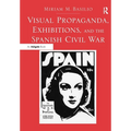 Visual Propaganda, Exhibitions, and the Spanish Civil War