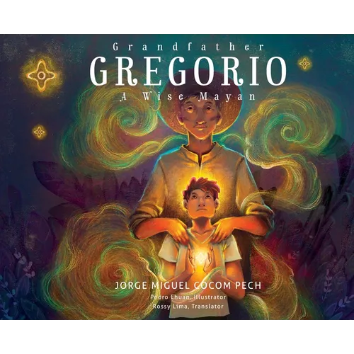 Grandfather Gregorio: A Wise Mayan