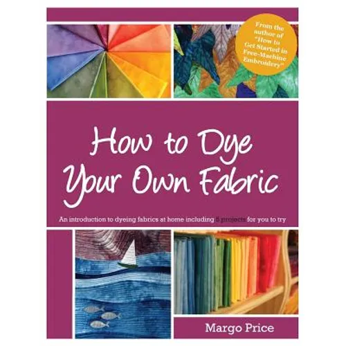 How to Dye Your Own Fabric