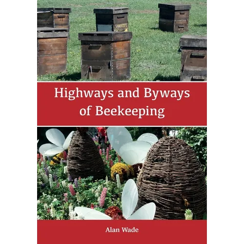 Highways and Byways of Beekeeping