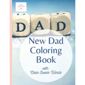 The New Dad Coloring Book with Clean Swear Words: An 8.5x11 inch Cheeky Adult Coloring Book for parents