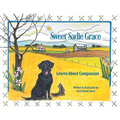 Sweet Sadie Grace Learns About Compassion: Written and Illustrated by Chris Elliott-Davis