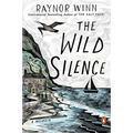 The Wild Silence: A Memoir