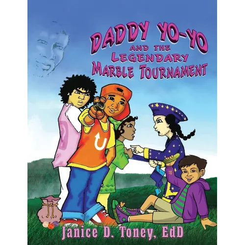 Daddy Yo-Yo and the Legendary Marble Tournament