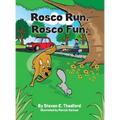 Rosco Run. Rosco Fun