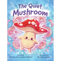 The Quiet Mushroom