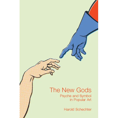 The New Gods: Psyche and Symbol in Popular Art