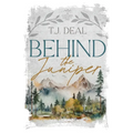 Behind the Juniper