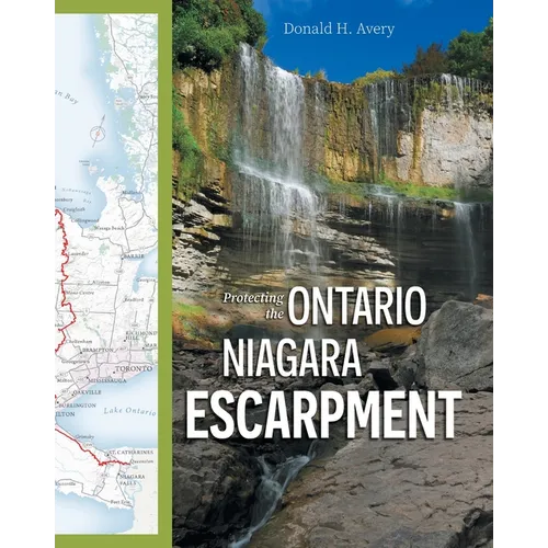 Protecting the Ontario Niagara Escarpment: Environmental Activism and Government Stewardship
